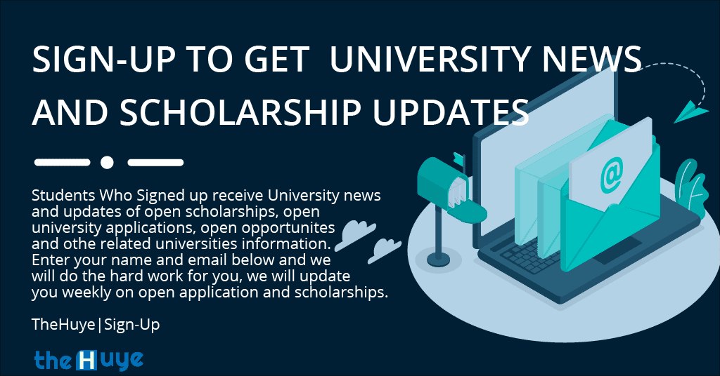 TheHuye | Sign-Up Get University Updates And Open Scholarships