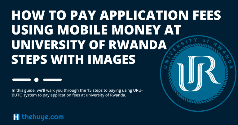 How to pay application fees using mobile money -University of Rwanda Application Process