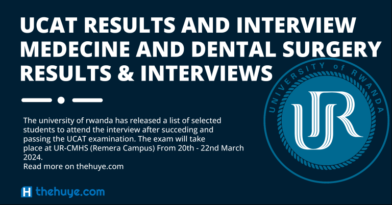 UCAT RESULTS 2024 | Medicine and Dental Surgery Results for University of Rwanda Students Who Sat For Ucat.