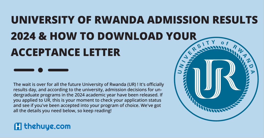 UNIVERSITY OF RWANDA ADMISSION RESULTS 2024 AND HOW TO DOWNLOAD ...