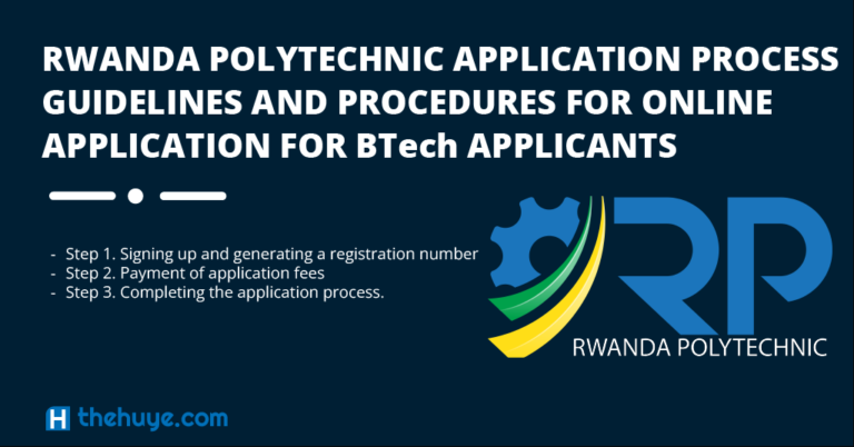 RWANDA POLYTECHNIC APPLICATION PROCESS 2024/2025: GUIDELINES AND PROCEDURES FOR ONLINE APPLICATION FOR BTech APPLICANTS